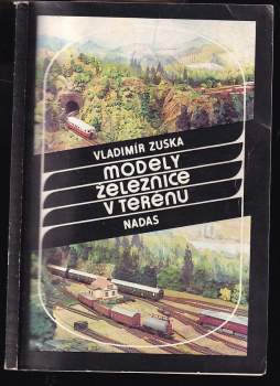 Modely železnice v terénu : stavíme modelové kolejiště