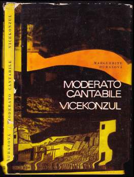 Marguerite Duras: Moderato cantabile ; Vicekonzul