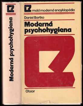 Daniel Bartko: Moderná psychohygiena