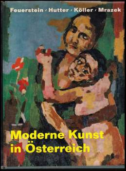kolektiv: Moderne Kunst in Österreich