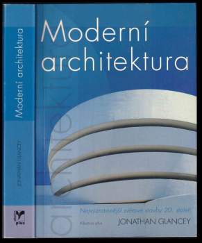 Jonathan Glancey: Moderní architektura