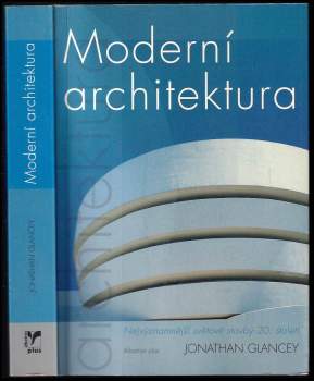 Jonathan Glancey: Moderní architektura