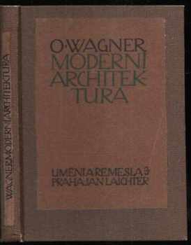 Otto Wagner: Moderní architektura. Kniha třetí