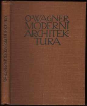 Otto Wagner: Moderní architektura. Kniha třetí