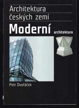 Petr Dvořáček: Moderní architektura
