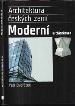 Moderní architektura - Petr Dvořáček (2005, Levné knihy KMa) - ID: 1007415