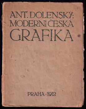 Antonín Dolenský: Moderní česká grafika