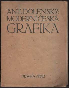 Antonín Dolenský: Moderní česká grafika