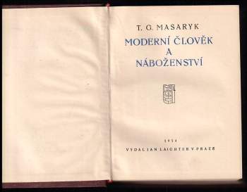 Tomáš Garrigue Masaryk: Moderní člověk a náboženství