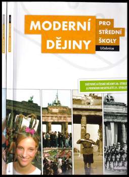 Moderní dějiny pro střední školy : světové a české dějiny 20. století a prvního desetiletí 21. století - učebnice, pracovní sešit