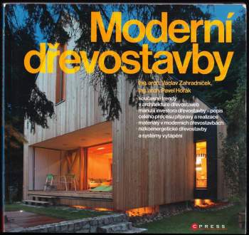 Václav Zahradníček: Moderní dřevostavby