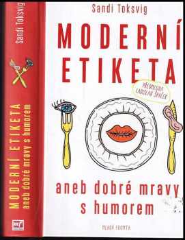 Sandi Toksvig: Moderní etiketa, aneb, Dobré mravy s humorem