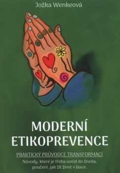 Jožka Wenkeová: Moderní etikoprevence