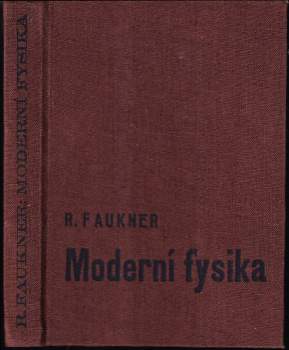 Rudolf Faukner: Moderní fysika