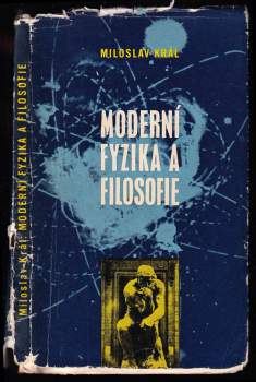 Miloslav Král: Moderní fyzika a filosofie