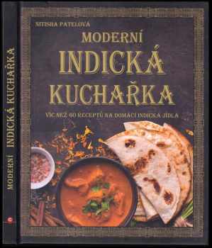 Nitisha Patel: Moderní indická kuchařka
