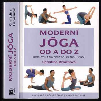 Christina Brown: Moderní jóga od A do Z
