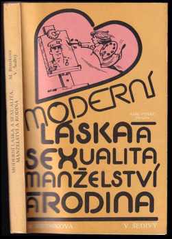 Moderní láska a sexualita, manželství a rodina
