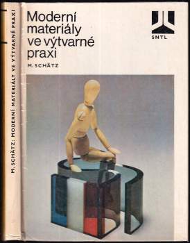 Miroslav Schätz: Moderní materiály ve výtvarné praxi