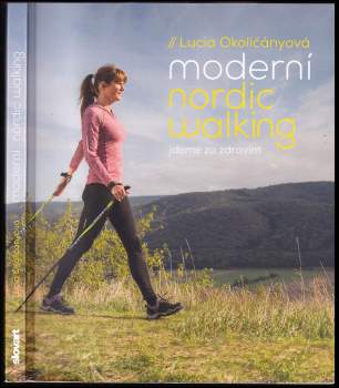 Lucia Okoličányová: Moderní nordic walking