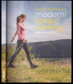 Lucia Okoličányová: Moderní nordic walking