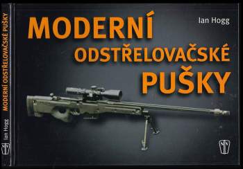 Ian V Hogg: Moderní odstřelovačské pušky