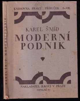 Karel Šmíd: Moderní podnik
