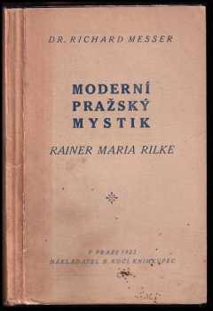 Moderní pražský mystik Rainer Maria Rilke