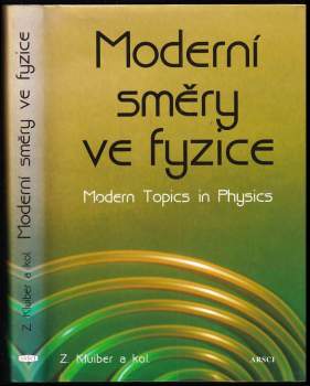 Zdeněk Kluiber: Moderní směry ve fyzice