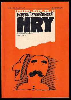 Eduard Bakalář: Moderní společenské hry s psychologickou tematikou