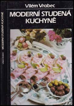 Vilém Vrabec: Moderní studená kuchyně