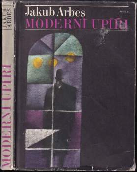 Jakub Arbes: Moderní upíři