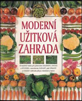 Anna Pavord: Moderní užitková zahrada
