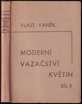Vlastimil Vaněk: Moderní vazačství květin