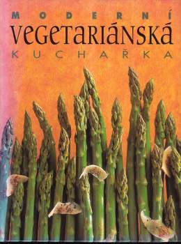 Moderní vegetariánská kuchařka
