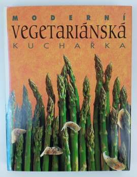 Moderní vegetariánská kuchařka