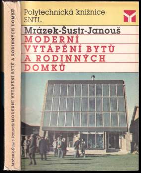 Karel Šustr: Moderní vytápění bytů a rodinných domků