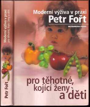 Moderní výživa v praxi pro těhotné, kojící ženy a děti