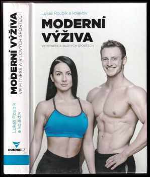 Lukáš Roubík: Moderní výživa ve fitness a silových sportech