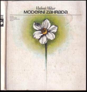 Vladimír Mölzer: Moderní zahrada