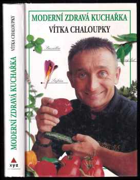 Moderní zdravá kuchařka Vítka Chaloupky