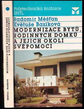 Radomír Měšťan: Modernizace bytů, rodinných domků a jejich okolí svépomocí