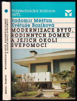 Radomír Měšťan: Modernizace bytů, rodinných domků a jejich okolí svépomocí
