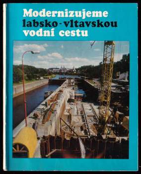 Modernizujeme labsko-vltavskou vodní cestu