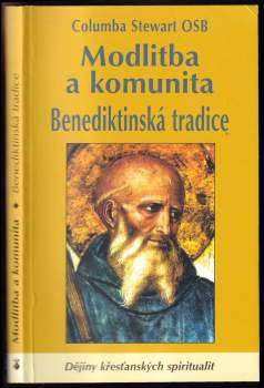 Columba Stewart: Modlitba a komunita
