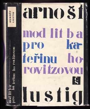 Modlitba pro Kateřinu Horovitzovou - Arnost Lustig (1967, Československý spisovatel) - ID: 116603