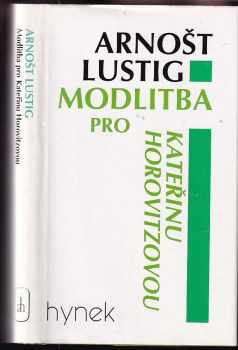 Modlitba pro Kateřinu Horovitzovou - Arnost Lustig (1997, Hynek) - ID: 527964