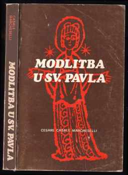 Cesare Marcheselli-Casale: Modlitba u Sv. Pavla