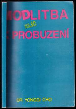 Yong-gi Cho: Modlitba