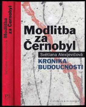 Svjatlana Aljaksandraŭna Aleksìjevìč: Modlitba za Černobyl